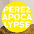 Perez - Apocalypse
