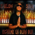 Shelow Shaq - Echame un Gran Gua