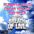 Ruben Moreno、Oscar Yotomi、Rad Wolf - Breathe Of Life