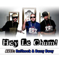 Le Chum、ruffneck、Buzzy Bwoy - Hey Le Chum