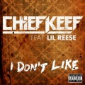 Chief Keef - I Don't Like