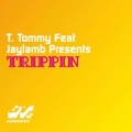 T.Tommy - Trippin