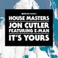 E-man、Jon Cutler - It's Yours (Jay J's Remix)