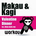 Makau、Kagi - Valentine Dinner (Original Mix)