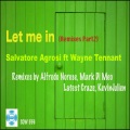 Salvatore Agrosi、Wayne Tennant、Alfredo Norese - Let Me In Feat Wayne Tennant (Alfredo Norese Classic Mix)