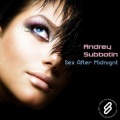Andrey Subbotin - Sex After Midnight
