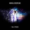 Mental Discipline - Fall to Pieces