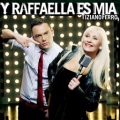 Y Raffaella Es Mia