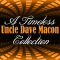 Uncle Dave Macon - Way Down the Old Plank Road