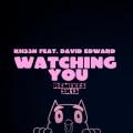 Kheen、Dave Edward - Watching You (Joe K & Beto Dias Remix Remix)