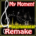 #1 Hits - My Moment