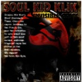 Soul Kid Klik、Goodfella Mike G、Infamous Mr. Savage、G-Clef da Mad Komposa、Blackspik - Masters of the Game