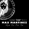 Max Martinez - Aye Ya Pai Ye (Beats and Chants Mix Remix)