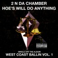 2 N Da Chamber - Hoe's Will Do Anything