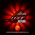 Joe flame - Love Affair (ft joe flame Inst Mix Remix)