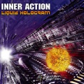 Inner Action - Liquid Hologram