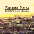 Zurich Tonhalle Orchestra - Romantic Vienna: Gold And Silver