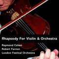 Raymond Cohen、London Festival Orchestra - Rhapsody For Violin And Orchestra: I. Lento