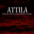 Orchestra E Coro Del Teatro Comunale Di Firenze、boris christoff - Attila, Act I (Conclusion feat. Boris Christoff)