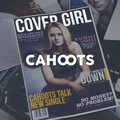 Cahoots - Cover Girl (Radio Edit)