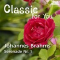 Classic for You: Brahms - Serenade No. 1