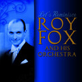 Roy Fox Orchestra - The Glory Of Love