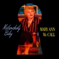 Mary Ann McCall - My Melancholy Baby