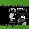 Chris Lightcap Quartet、Tony Malaby、Bill McHenry、Gerald Cleaver - Lay-Up