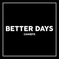 Cahoots - Better Days