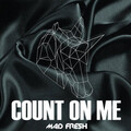 MAD FRESH、Ida Long - Count On Me