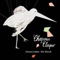 Chapeau Claque - Unsere Liebe Ein Storch