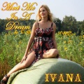 Ivana - Meet Me In a Dream