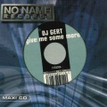 DJ Geri - Give Me Some More