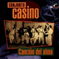 conjunto casino - Canción del Alma