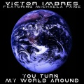 You Turn My World Around