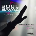 Soul Savaz、DJ SS、Jay Square - Through the Fire