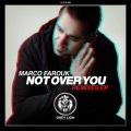Marco Farouk - Not Over You (Loojan Remix)
