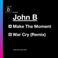 John B - Make the Moment
