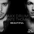 Maxx Drums、Dante Thomas - Beautiful (Radio Edit)