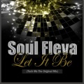 Soul Fleva - Let It Be (Tech Me)