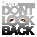 Bungle - Don't Look Back