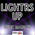Music Magnate - Lighters Up