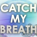 A Tributer - Catch My Breath