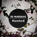 Ed Marquis - Hunted
