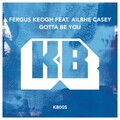 Fergus Keogh、Ailbhe Casey - Gotta Be You