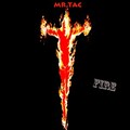 Mr.Tac - Fire