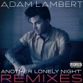 Adam Lambert - Another Lonely Night (Gorex Remix)