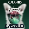 Laszlo、Galantis - Runaway (U & I Laszlo Remix)