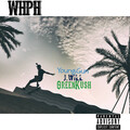 FatBoyVC、J.Will、Green Kush - WHPH