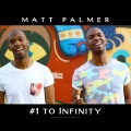 Matt Palmer - #1 to Infinity